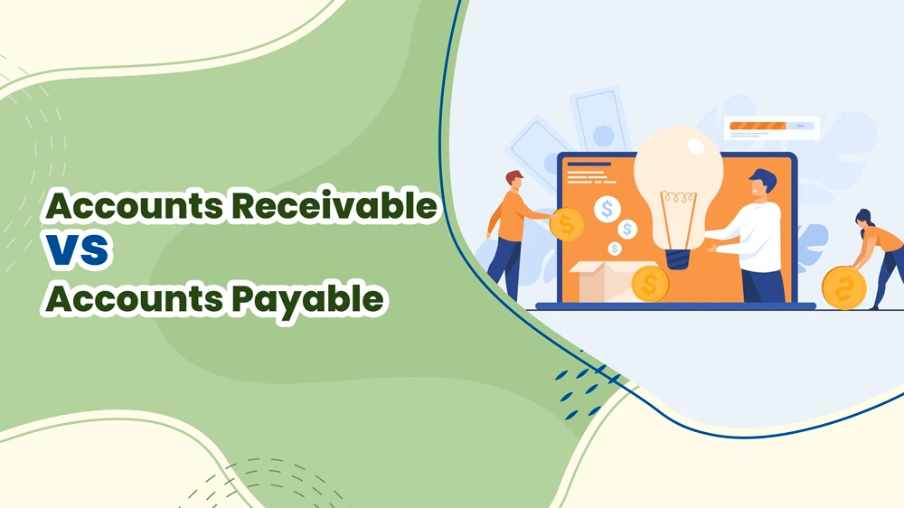 Accounts Receivable vs Accounts Payable